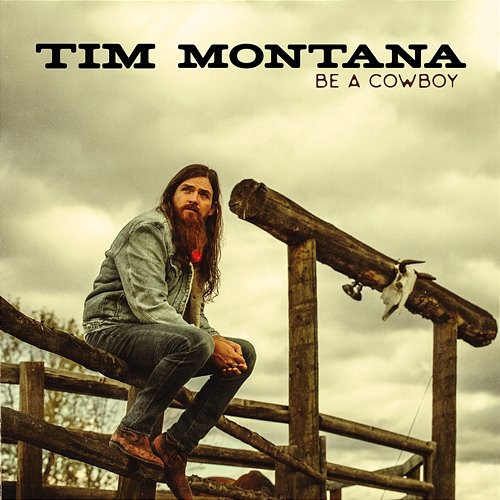 Be A Cowboy Tim Montana