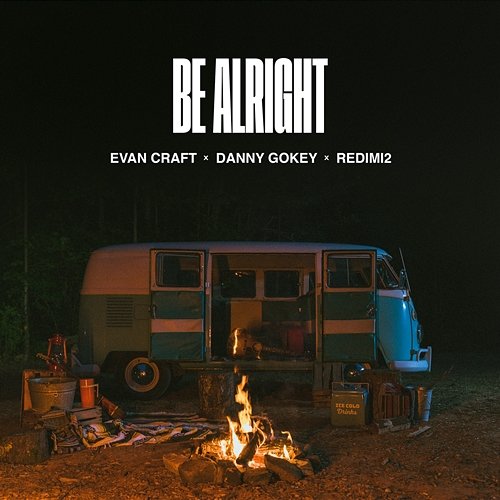 Be Alright Evan Craft, Danny Gokey, Redimi2