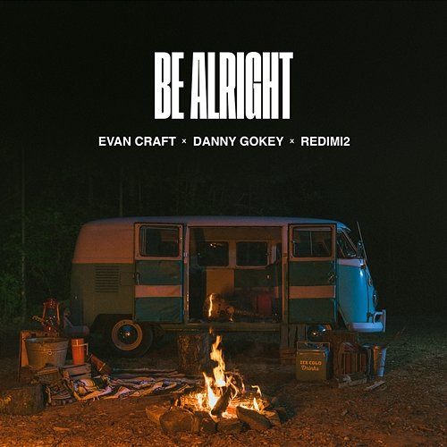 Be Alright Redimi2, Evan Craft, Danny Gokey