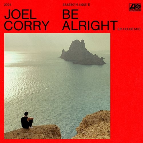 Be Alright Joel Corry