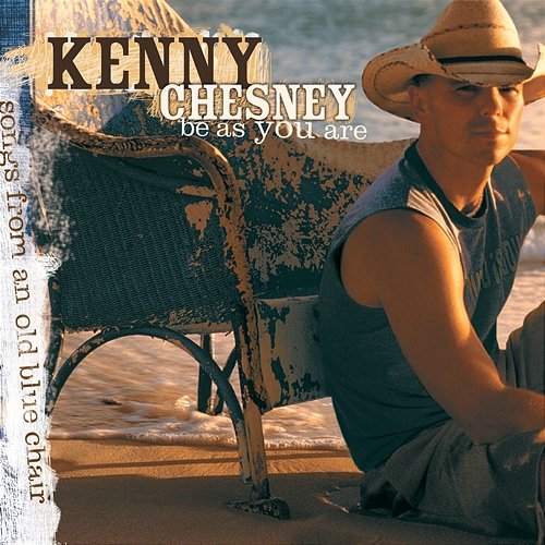 Be as You Are Kenny Chesney
