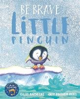 Be Brave Little Penguin Andreae Giles