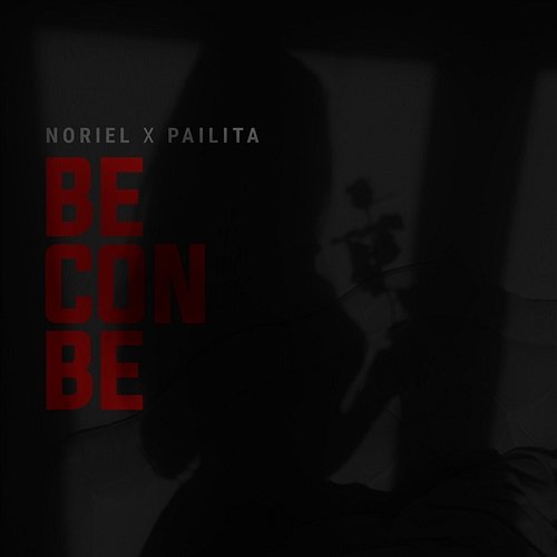 Be Con Be Noriel, Pailita