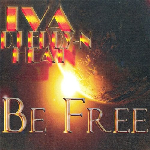 Be Free Iva DJ Eddy-N Heat