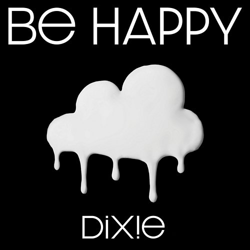 Be Happy Dixie