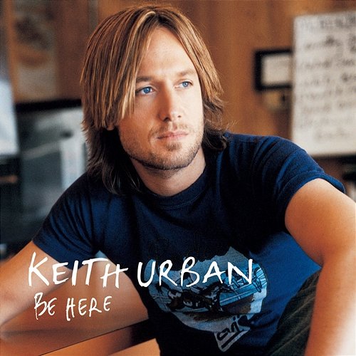Be Here Keith Urban