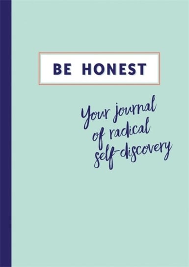 Be Honest: Your Journal of Self-discovery Adams Kate