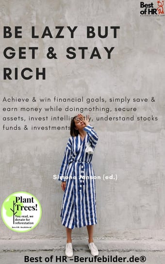 Be Lazy but Get & Stay Rich Simone Janson