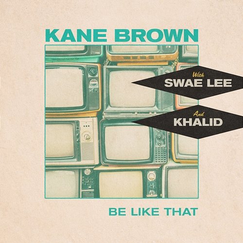 Be Like That Kane Brown, Swae Lee, Khalid