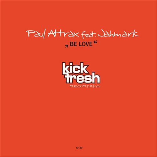 Be Love [feat. Jahmark] Paul Attrax