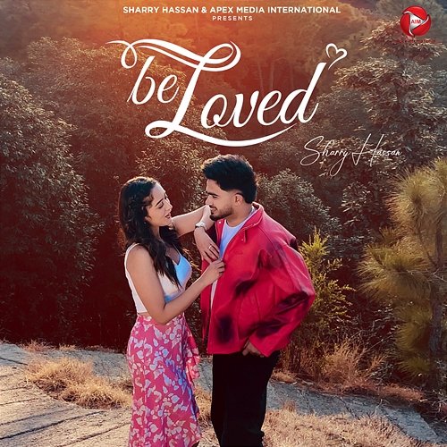 Be Loved Sharry Hassan