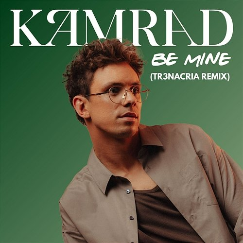 Be Mine KAMRAD, TR3NACRIA