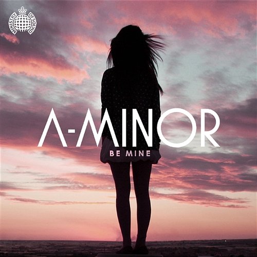 Be Mine (Remixes) A-Minor feat. Kelli-Leigh
