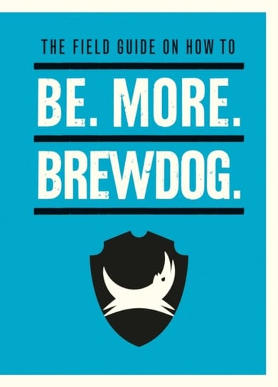 Be. More. BrewDog. Watt James