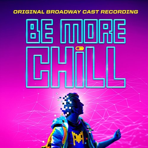 Be More Chill (Original Broadway Cast Recording) Joe Iconis