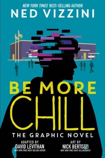 Be More Chill: The Graphic Novel Opracowanie zbiorowe