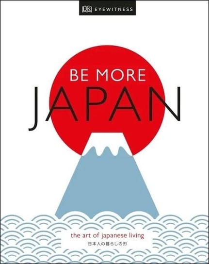 Be More Japan Opracowanie zbiorowe