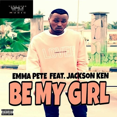 Be My Girl Emma Pete feat. Jackson Ken