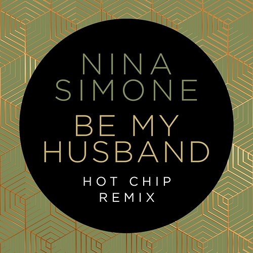 Be My Husband Nina Simone, Hot Chip