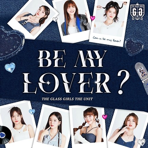 Be My Lover? (The Glass Girls the Unit) The Glass Girls