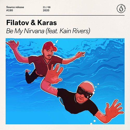 Be My Nirvana Filatov & Karas feat. Kain Rivers