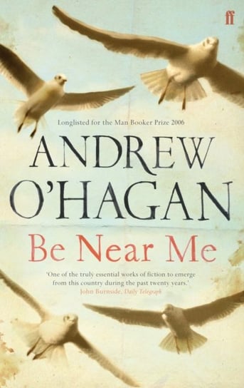 Be Near Me Andrew O'Hagan