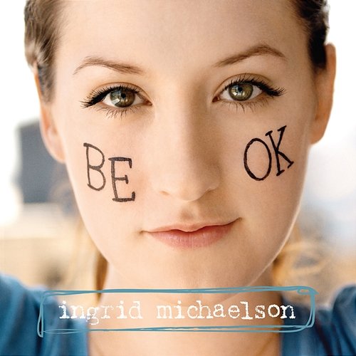 Be OK Ingrid Michaelson