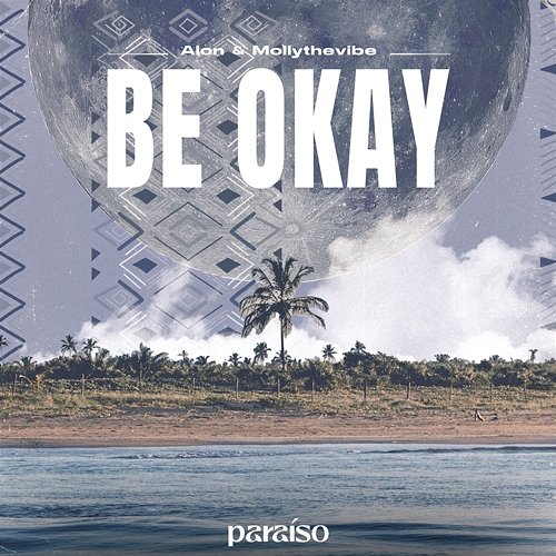 Be Okay Mollythevibe, ALON