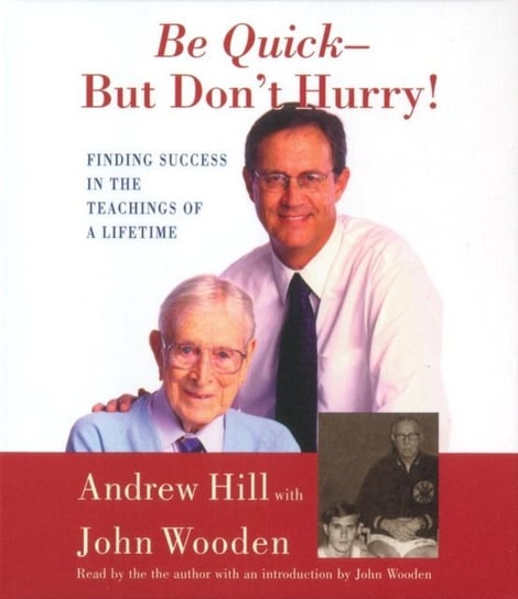 Be Quick - But Don't Hurry Wooden John, Hill Andrew