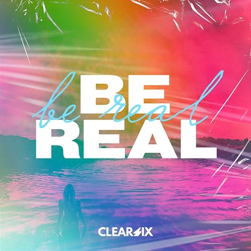 Be Real Clear Six