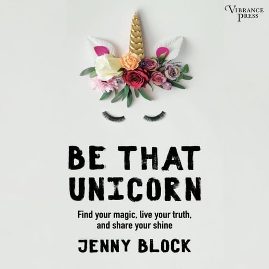 Be That Unicorn Block Jenny