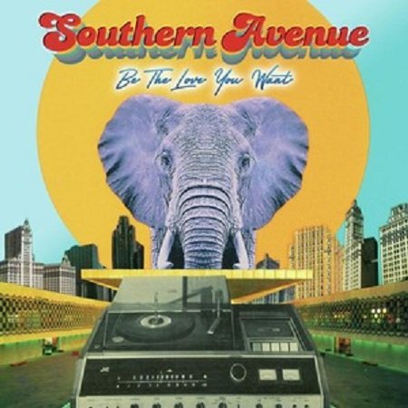 Be The Love You Want, płyta winylowa Southern Avenue