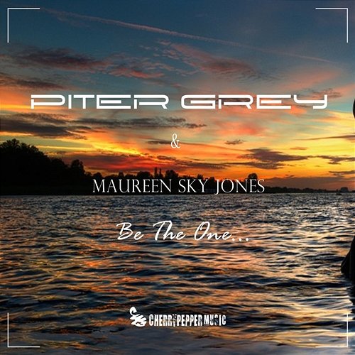 Be The One PITER GREY, Maureen Sky Jones