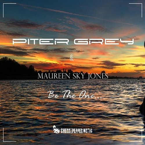 Be The One Maureen Sky Jones, PITER GREY