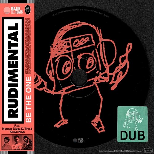 Be the One [Dub] Rudimental feat. MORGAN, Digga D, TIKE, Keeya Keys