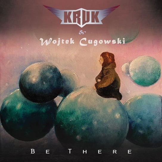 Be There Kruk, Cugowski Wojtek
