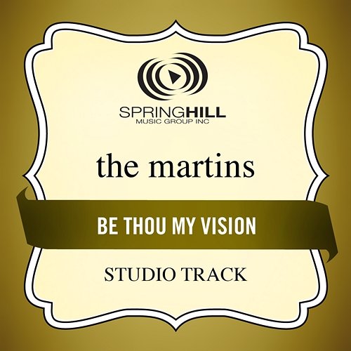 Be Thou My Vision The Martins