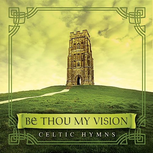 Be Thou My Vision: Celtic Hymns David Arkenstone