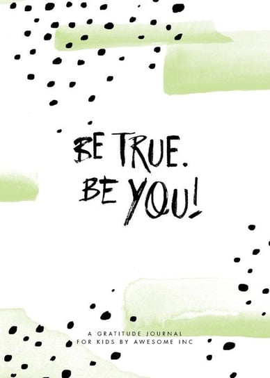 Be True, Be You! AwesoME Inc
