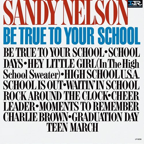 Be True To Your School Sandy Nelson