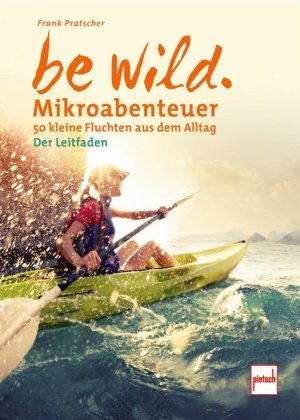 be wild Pietsch Verlag