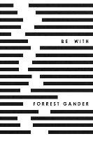 Be With Gander Forrest