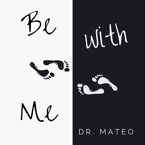 Be with Me Dr. Mateo