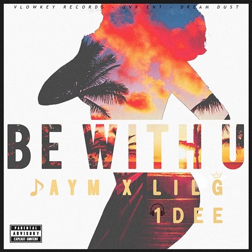 BE WITH YOU JayM, Lil'G, 1DEE