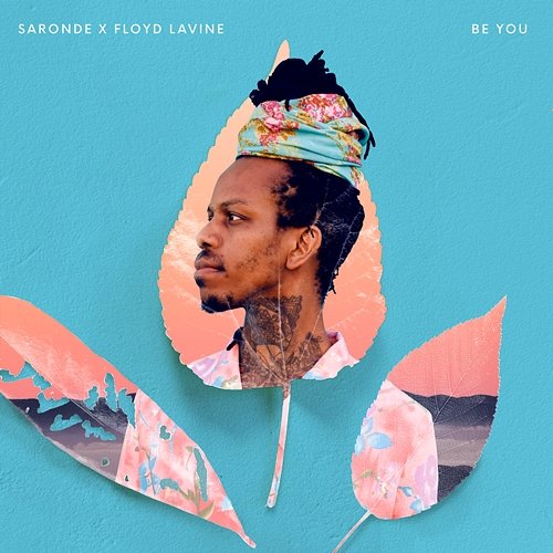 Be You Saronde feat. Floyd Lavine