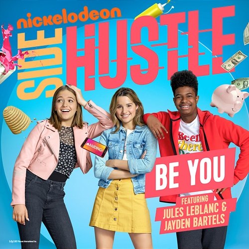Be You Nickelodeon Side Hustle feat. Jules LeBlanc, Jayden Bartels