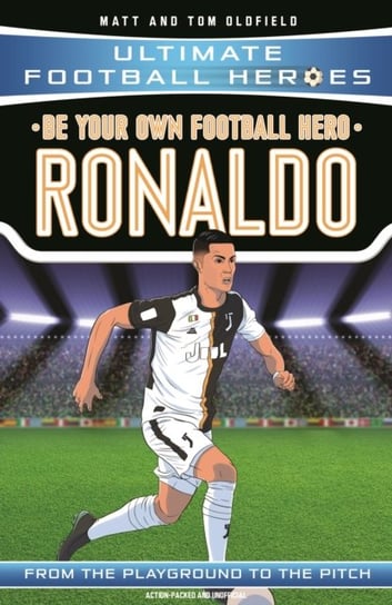 Be Your Own Football Hero: Ronaldo Opracowanie zbiorowe