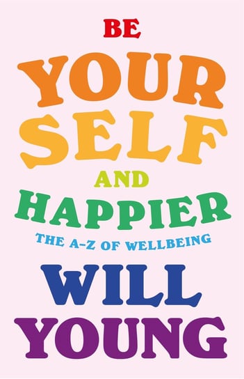 Be Yourself and Happier Young Will