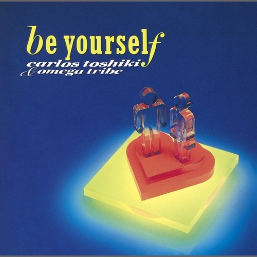 Be Yourself Carlos Toshiki And Omega Tribe