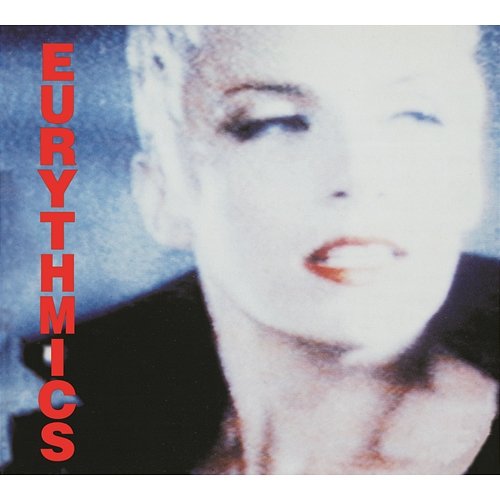 Better to Have Lost in Love (Than Never to Have Loved) Eurythmics, Annie Lennox, Dave Stewart